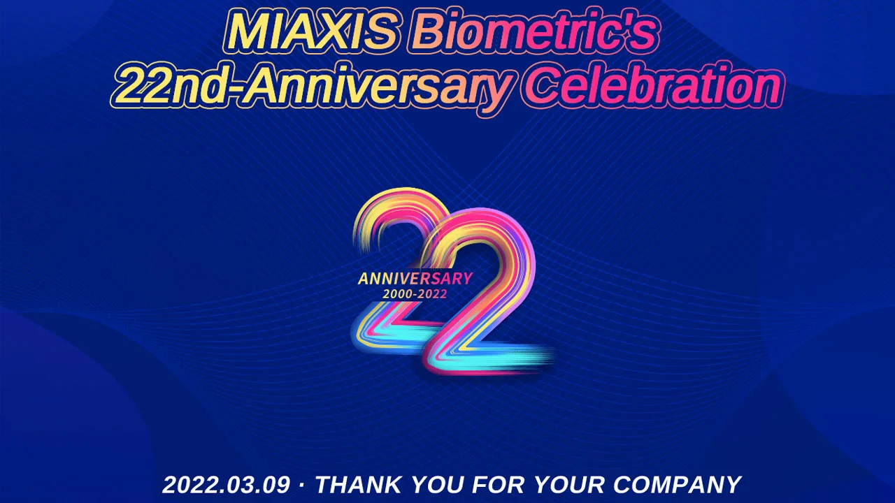 The 22nd-Anniversary Celebration of Miaxis Biometrics Co., Ltd