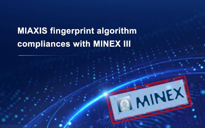 NIST MINEX III Benchmark-Miaxis Fingerprint Template Generator Algorithm Ranked #2 In Template Creation Speed