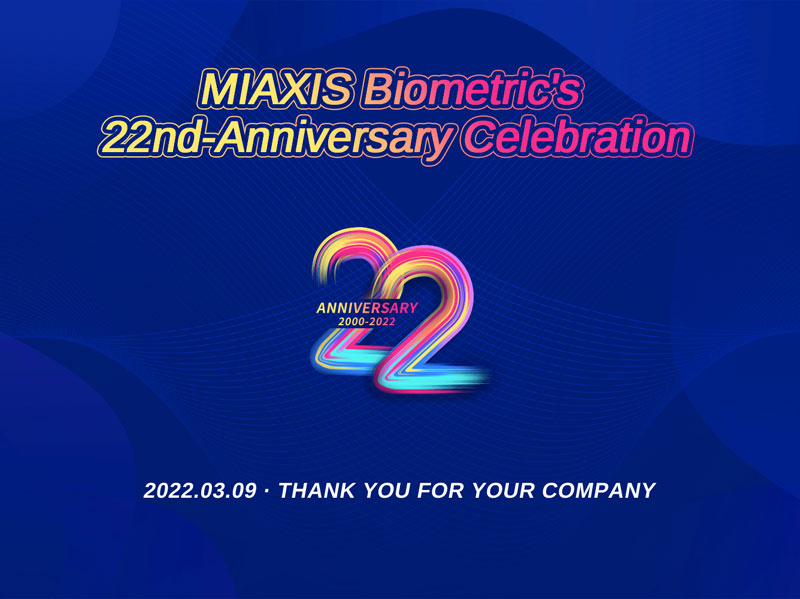 The 22nd Anniversary Celebration Of Miaxis Biometrics Co Ltd
